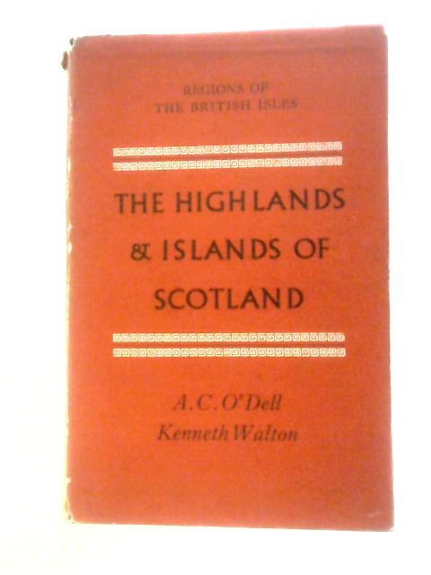 The Highlands and Islands of Scotland von A. C. O'Dell K.Walton