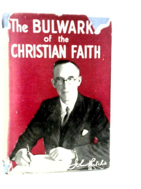 The Bulwarks of the Christian Faith By John Ritchie