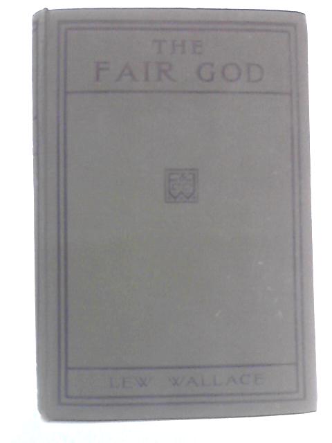 The Fair God By Lew. Wallace