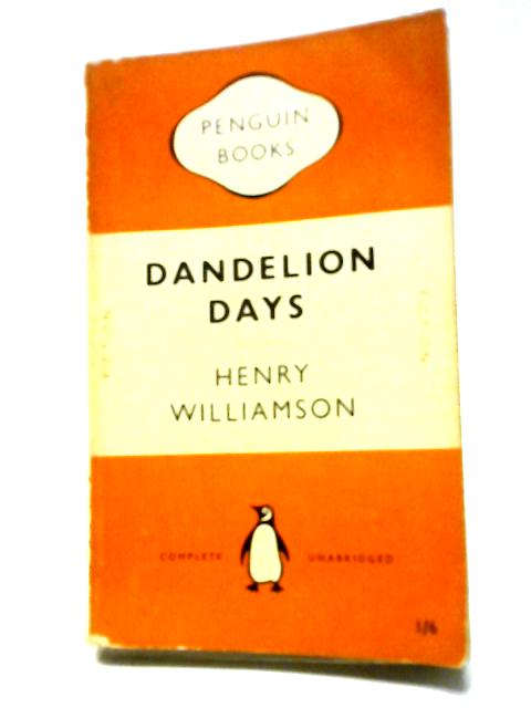 Dandelion Days (Penguin) By Henry Williamson