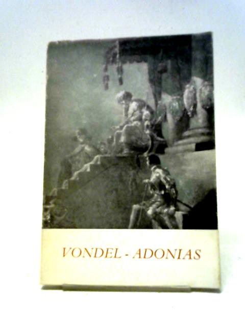 Adonias of Rampzalige Kroonzucht By Vondel