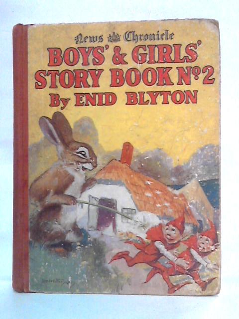 News Chronicle Boys'and Girls' Story Book No. 2 By Enid Blyton