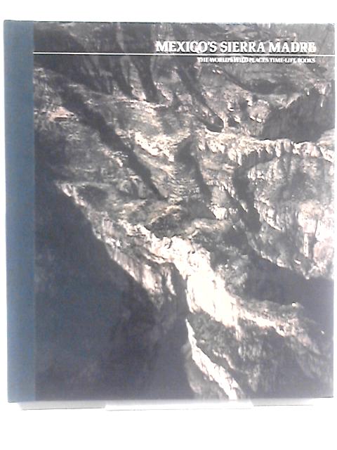 Mexicos Sierra Madre (Worlds Wild Places) von Donald Dale Jackson Peter Wood