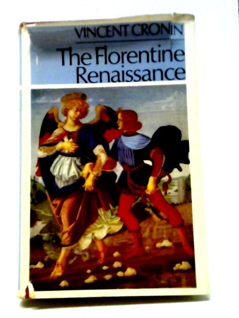 The Florentine Renaissance By Vincent Cronin