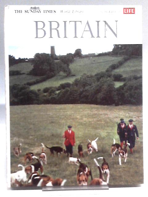 Britain By J. F. Osborne & the Editors of LIFE