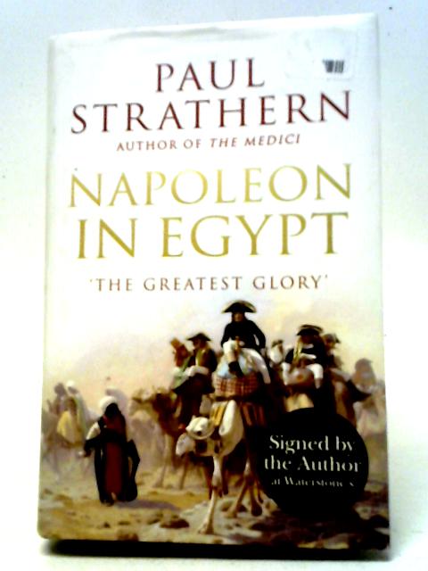 Napoleon in Egypt By Paul Strathern