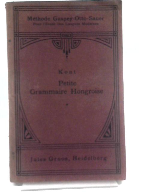 Petite Grammaire Hongroise By I. Kont