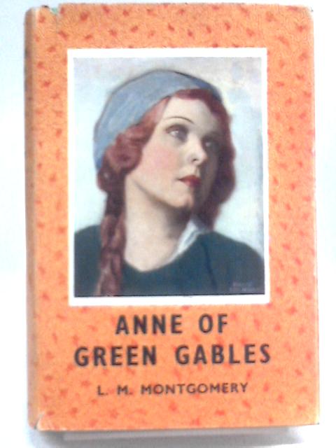 Anne of Green Gables By L. M. Montgomery