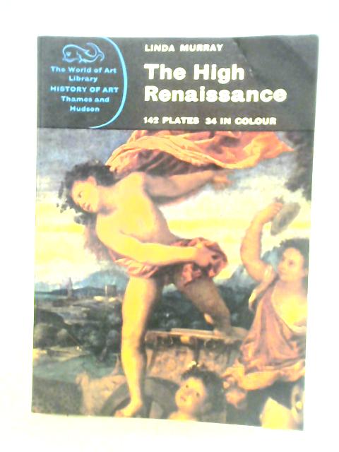 The High Renaissance By Linda Murray