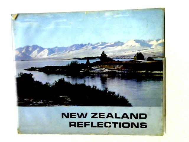 New Zealand Reflections. By Glafys M. Goodall