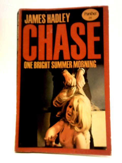 One Bright Summer Morning von James Hadley Chase