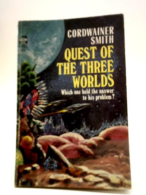 Quest Of The Three Worlds By Cordwainer Smith