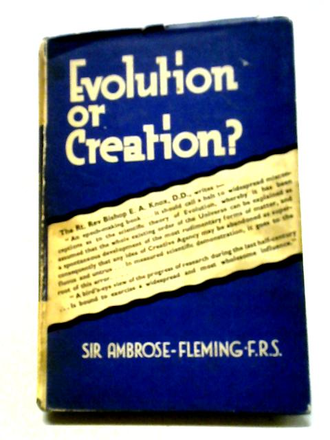 Evolution or Creation By Ambrose Fleming