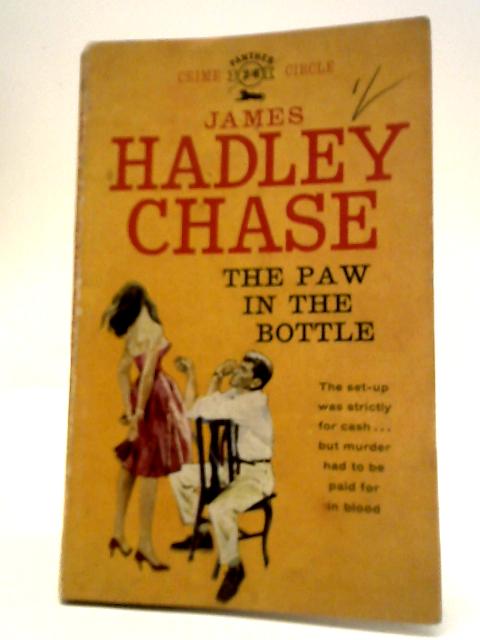 The Paw in the Bottle By James Hadley Chase