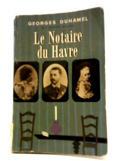 Le Notaire Du Havre By Georges Duhamel