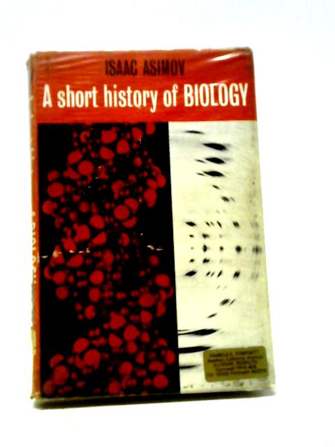 A Short History of Biology By Isaac Asimov