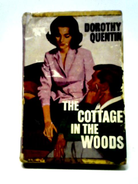 The Cottage in the Woods von Dorothy Quentin