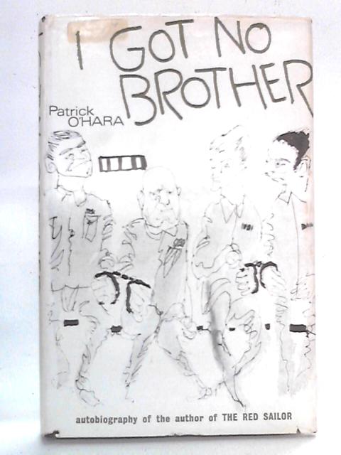 I Got No Brother By Patrick O'Hara