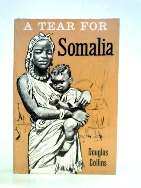 A Tear for Somalia von Douglas Collins