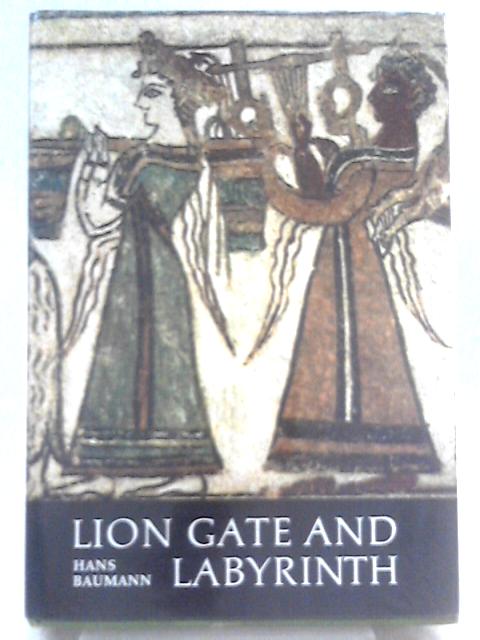 Lion Gate and Labyrinth von Hans Baumann