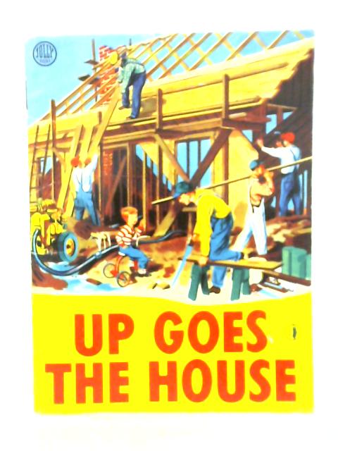 Up Goes the House von Harry Gustavson