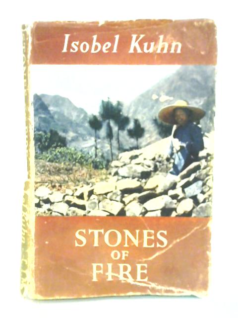 Stones of Fire By Isobel Kuhn