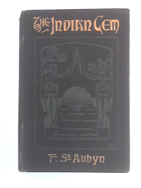 The Indian Gem von F. St. Aubyn