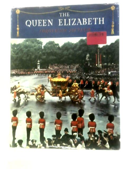 The Queen Elizabeth Coronation Souvenir By Unstated