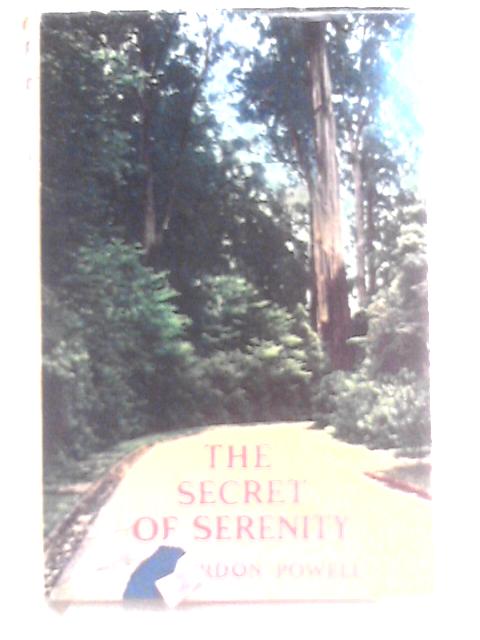 The Secret of Serenity By Gordon Powell