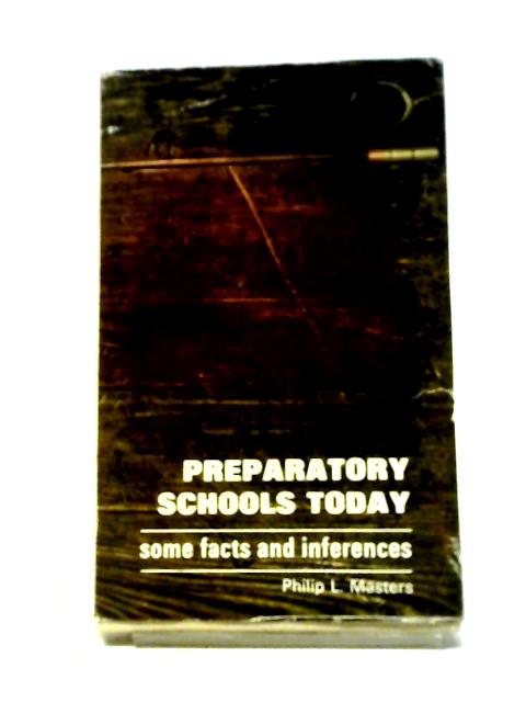 Preparatory Schools Today von Philip L. Masters