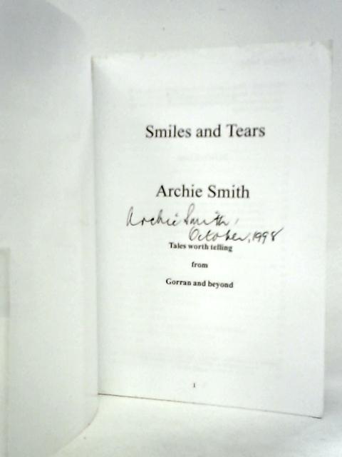 Smiles and Tears: Tales Worth Telling from Gorran and Beyond By Archie Smith