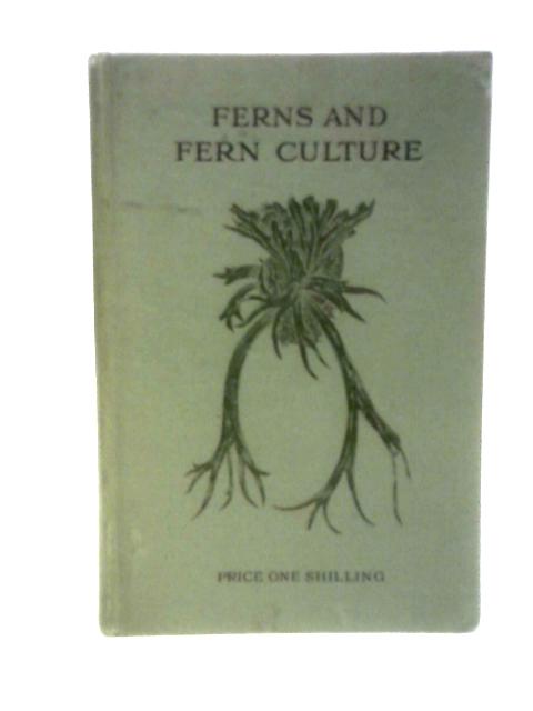 Ferns and Fern Culture von J. Birkenhead