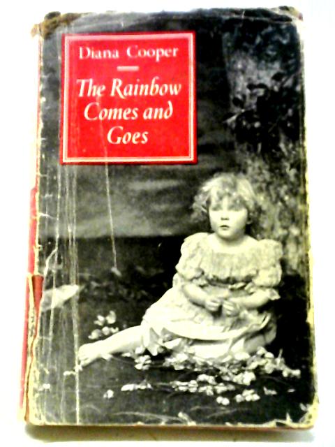 The Rainbow Comes and Goes By Diana Cooper