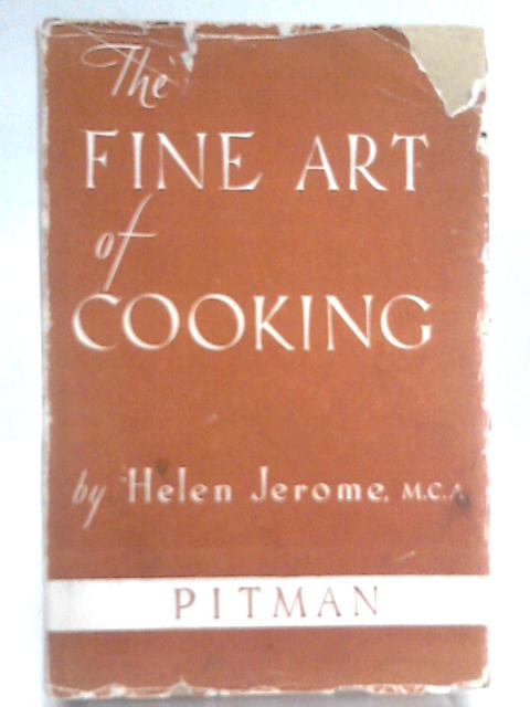 The Fine Art Of Cooking By Helen Jerome