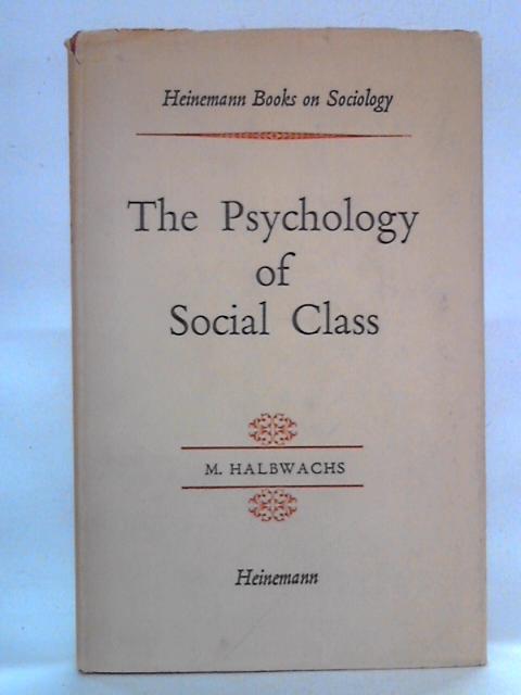 The Psychology of Social Class By Maurice Halbwachs