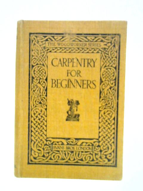 Carpentry for Beginners By Unstated