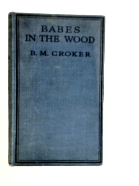 Babes in the Wood By B.M.Croker