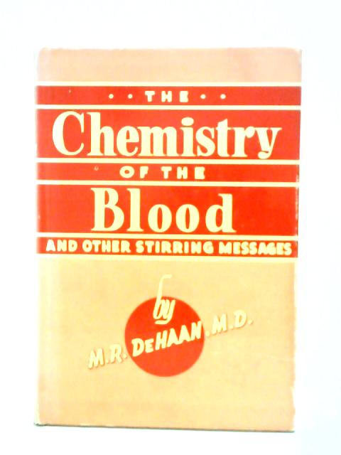 The Chemistry of the Blood By M. R. De Haan