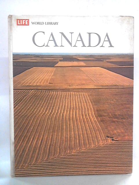 Canada: Life World Library By Brian Moore