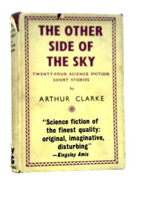 The Other Side Of The Sky By Arthur Clarke