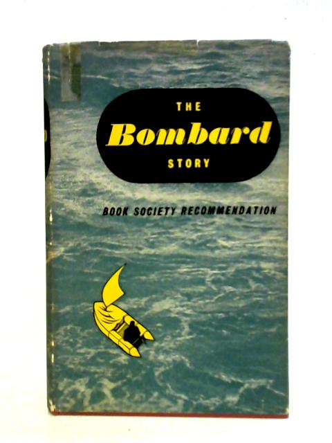 The Bombard Story von Dr. Alain Bombard