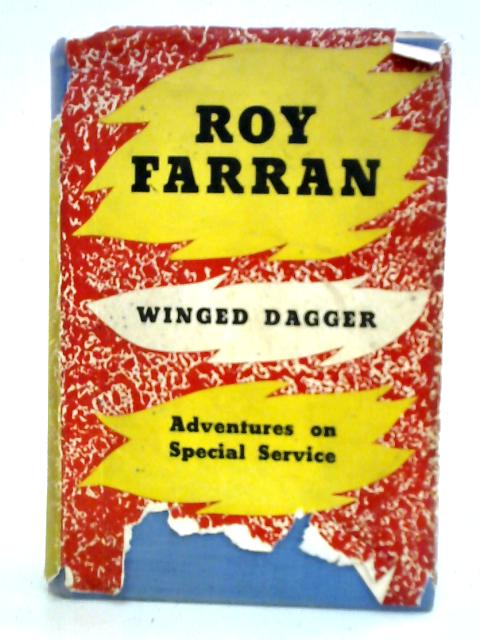 Winged Dagger: Adventures on Special Service By Roy Farran