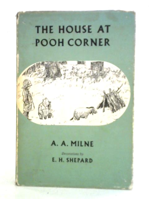 The House at Pooh Corner By A. A. Milne