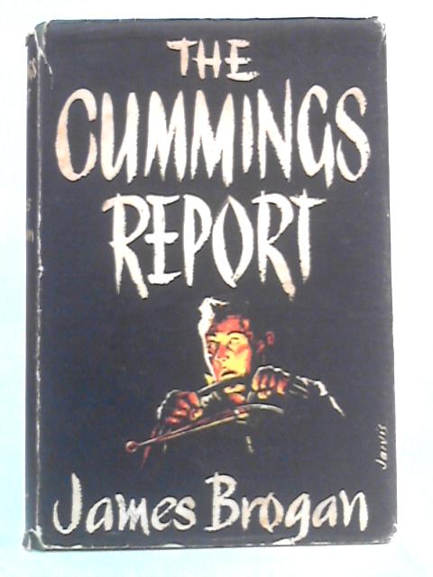 The Cummings Report: 1958 by James Brogan By James Brogan