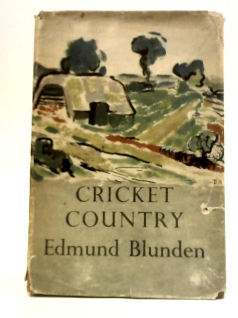 Cricket Country By Edmund Blunden