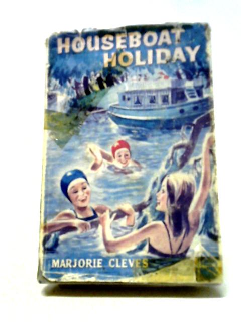 Houseboat Holiday By Marjorie Cleves