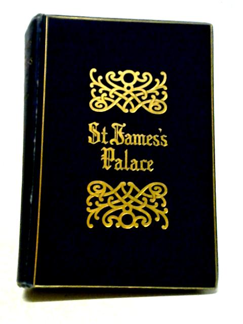 Memorials Of St James's Palace: Volume I. von Edgar Sheppard