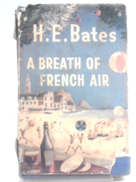 A Breath of French Air By H. E. Bates