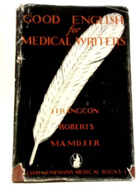 Good English for Medical Writers von FFrangcon Roberts