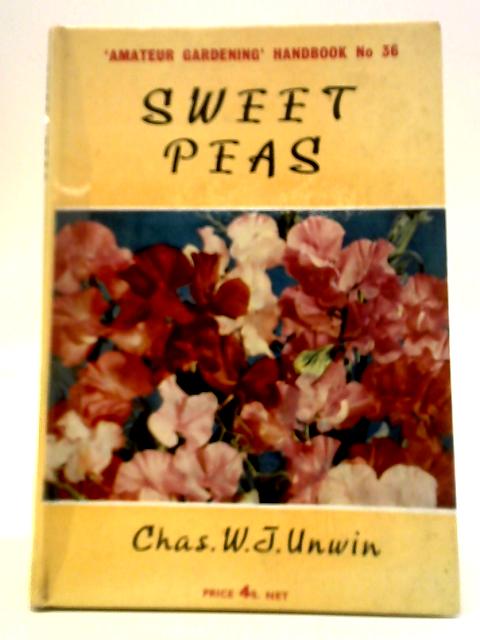 Sweet Peas von Chas. W. J. Unwin